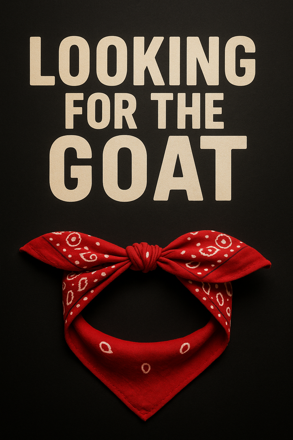 Red bandana with white patterns on a black background with text 'LOOKING FOR THE GOAT'.